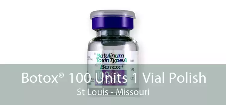 Botox® 100 Units 1 Vial Polish St Louis - Missouri